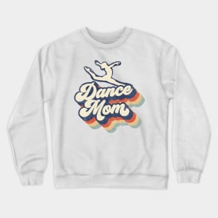 Retro Dance Mom Mother's Day Crewneck Sweatshirt